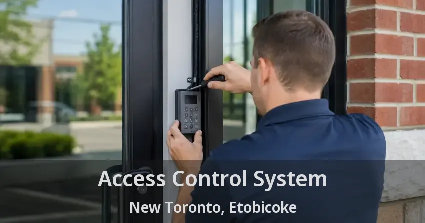 Access Control System New Toronto, Etobicoke - ON