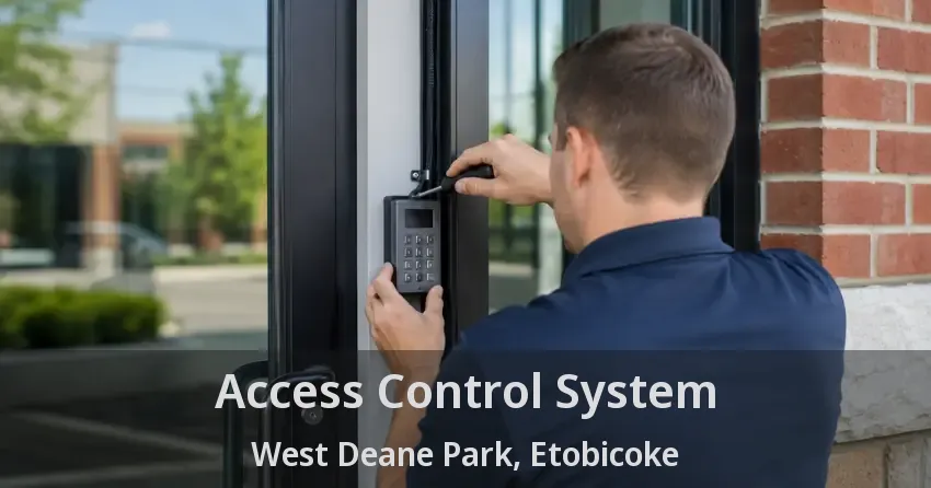 Access Control System West Deane Park, Etobicoke - ON