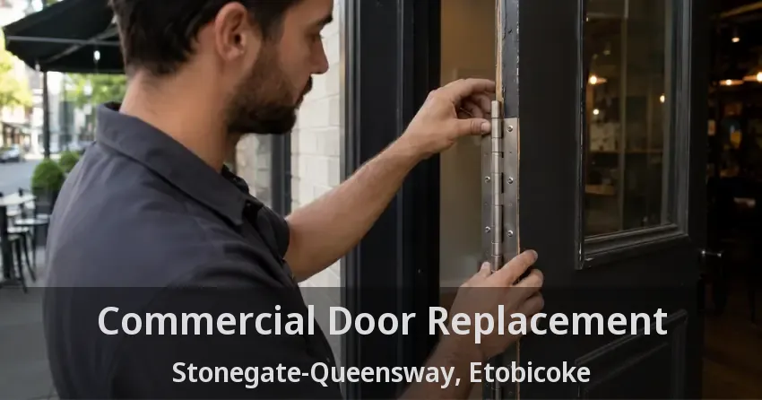 Commercial Door Replacement Stonegate-Queensway, Etobicoke - ON