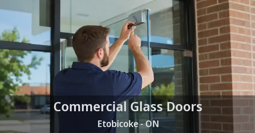 Commercial Glass Doors Etobicoke - ON