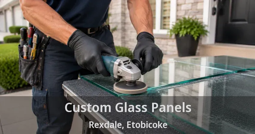 Custom Glass Panels Rexdale, Etobicoke - ON