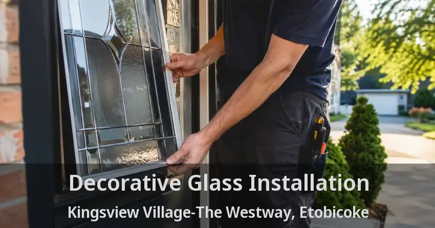 Decorative Glass Installation Kingsview Village-The Westway, Etobicoke - ON