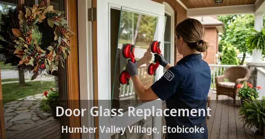 Door Glass Replacement Humber Valley Village, Etobicoke - ON