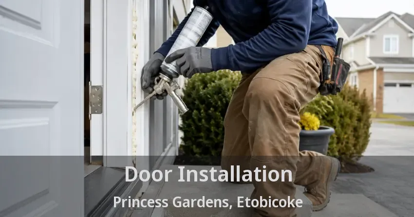 Door Installation Princess Gardens, Etobicoke - ON