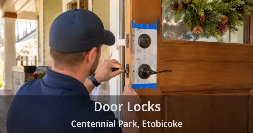 Door Locks Centennial Park, Etobicoke - ON