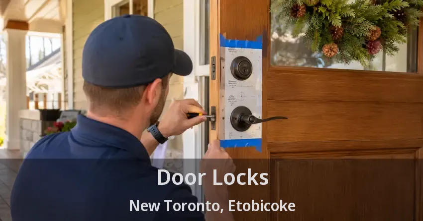 Door Locks New Toronto, Etobicoke - ON