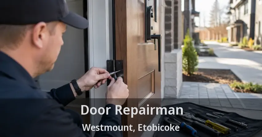 Door Repairman Westmount, Etobicoke - ON