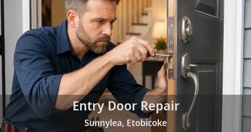 Entry Door Repair Sunnylea, Etobicoke - ON