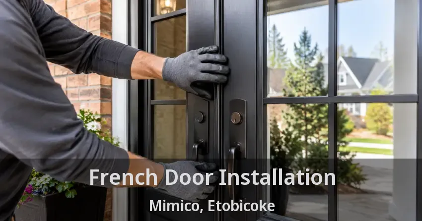 French Door Installation Mimico, Etobicoke - ON