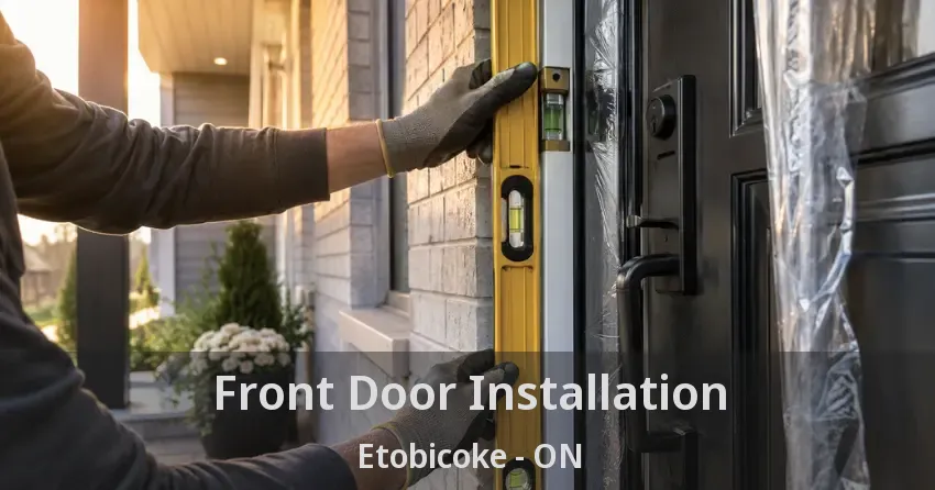 Front Door Installation Etobicoke - ON