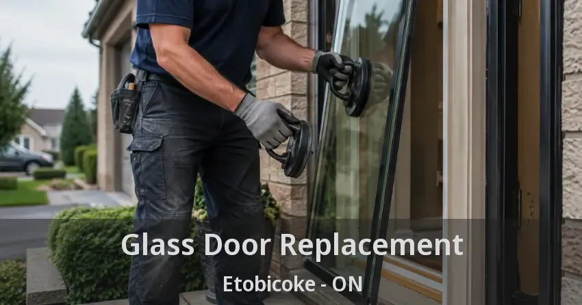 Glass Door Replacement Etobicoke - ON