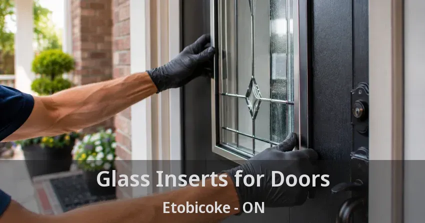 Glass Inserts for Doors Etobicoke - ON