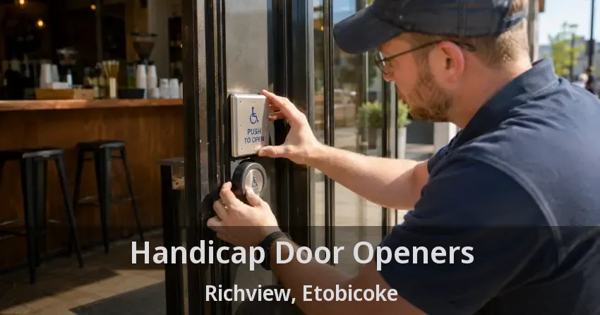 Handicap Door Openers Richview, Etobicoke - ON
