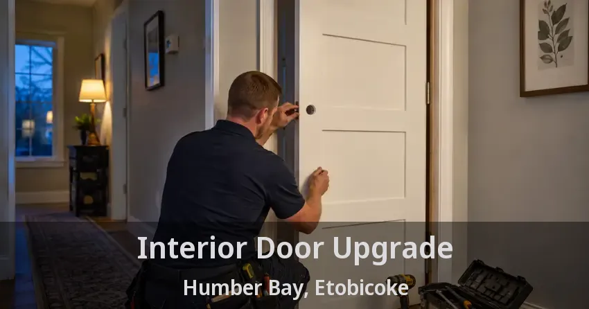 Interior Door Upgrade Humber Bay, Etobicoke - ON
