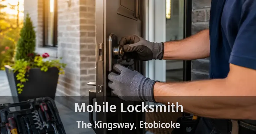 Mobile Locksmith The Kingsway, Etobicoke - ON