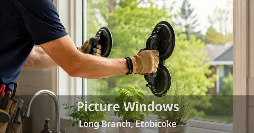 Picture Windows Long Branch, Etobicoke - ON