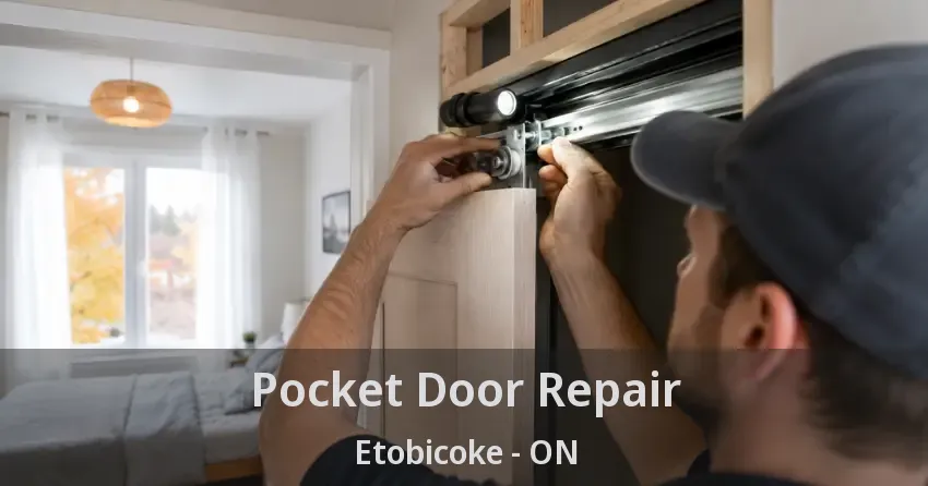 Pocket Door Repair Etobicoke - ON