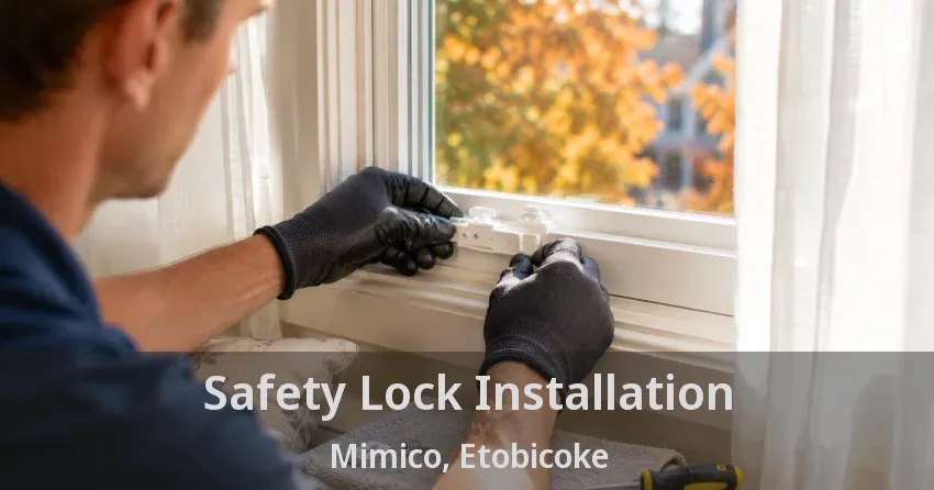 Safety Lock Installation Mimico, Etobicoke - ON
