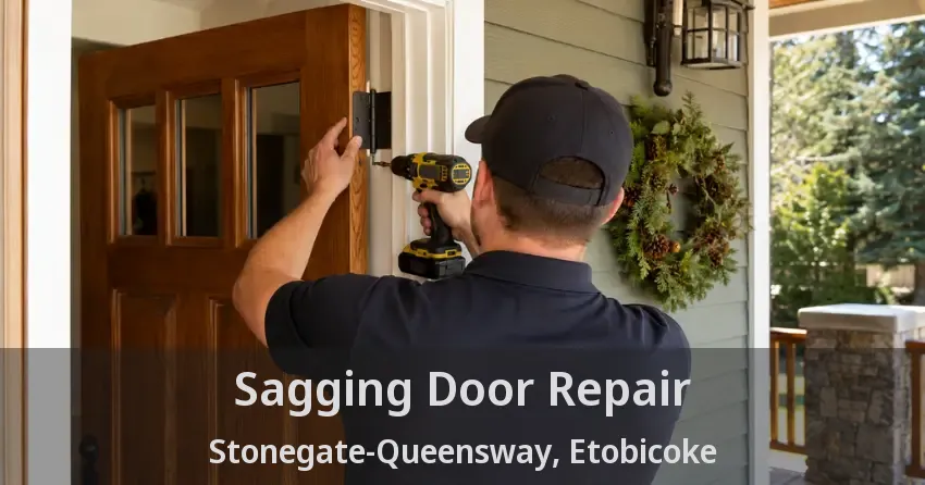 Sagging Door Repair Stonegate-Queensway, Etobicoke - ON
