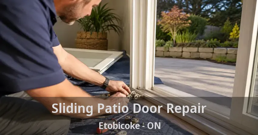 Sliding Patio Door Repair Etobicoke - ON