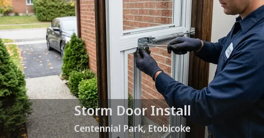 Storm Door Install Centennial Park, Etobicoke - ON