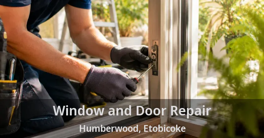 Window and Door Repair Humberwood, Etobicoke - ON