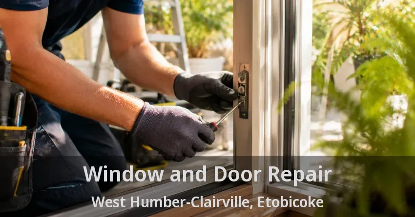 Window and Door Repair West Humber-Clairville, Etobicoke - ON