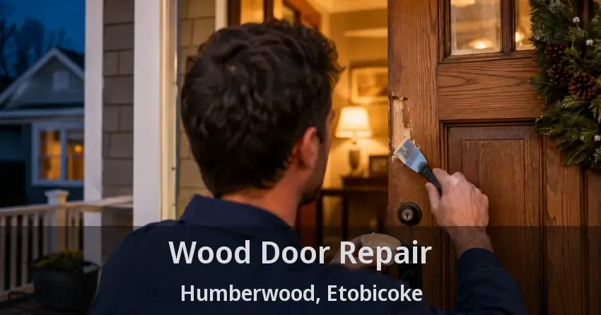 Wood Door Repair Humberwood, Etobicoke - ON