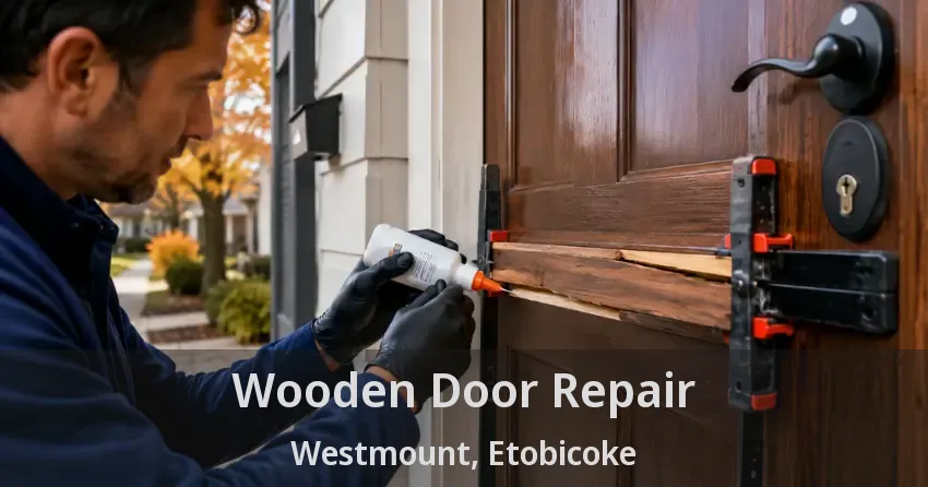 Wooden Door Repair Westmount, Etobicoke - ON